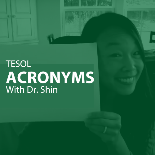 TESOL Acronyms with Dr. Shin