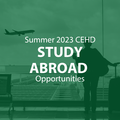 Summer 2023 CEHD Study Abroad Opportunities