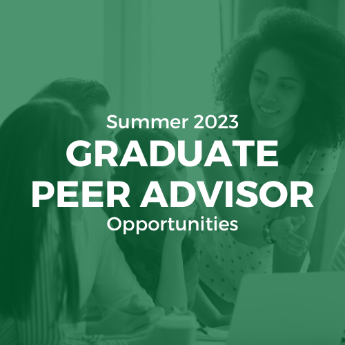 Summer 2023 Graduate Peer Advisor Opportunities